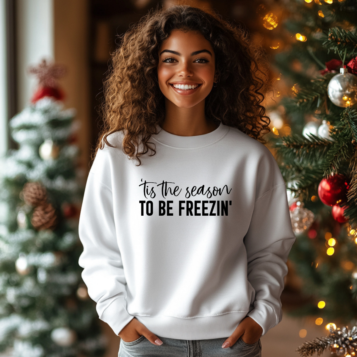 Tis the Season to Be Freezin’” sweatshirt